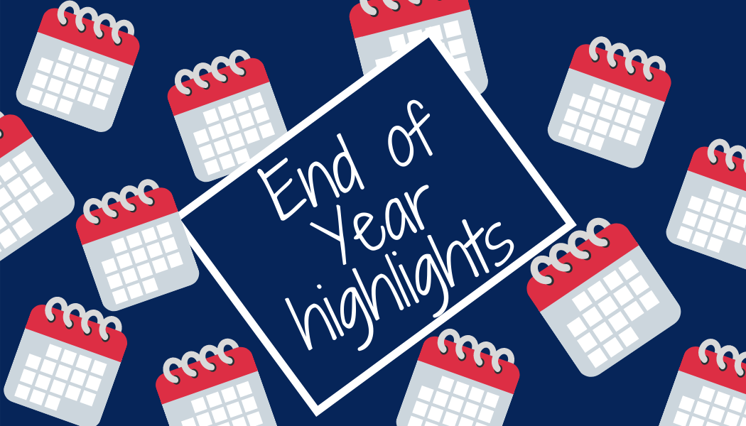 End of year highlights